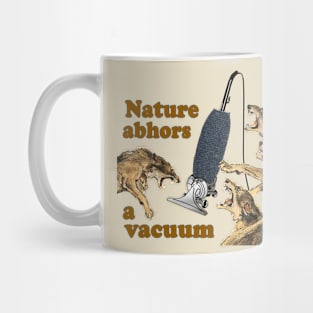 Nature Abhors a Vacuum Mug